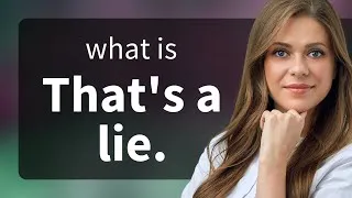 Thumbnail: "Unveiling the Truth: Understanding 'That's a Lie' in English"