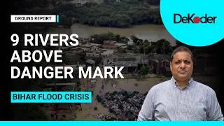 Thumbnail: Ganga Rising, Rivers Above Danger Mark: How Bad Is Bihar’s Flood Crisis? | Patna Ground Report