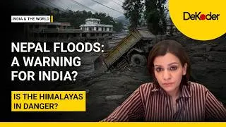 Thumbnail: Nepal Floods: Is India Ready for the Next Disaster? | Nidhi Razdan | DeKoder