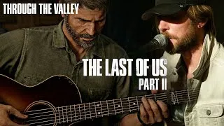 Thumbnail: Joel Sings "Through The Valley" The Last of Us 2 Song Troy Baker Cover Full Song