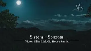 Thumbnail: Sistem - Senzatii  ( Victor Biliac Melodic House Remix )