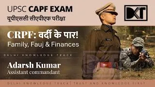 Thumbnail: UPSC CAPF Exam | Life as a CRPF Assistant Commandant: Family, Posting, Salary & Ground Reality