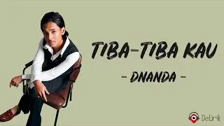 Thumbnail: Tiba-Tiba Kau - Dnanda (Lirik Lagu)