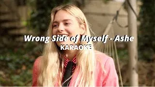 Thumbnail: Wrong Side of Myself - Ashe (KARAOKE)