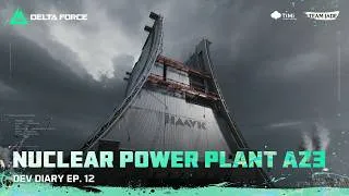 Thumbnail: Delta Force | Dev Diary EP. 12 - Inside AZ3 Nuclear Power Plant