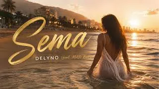 Thumbnail: Delyno - Sema (feat. MALO Baby)