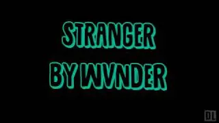Thumbnail: Stranger - WVNDER [Lyrics]