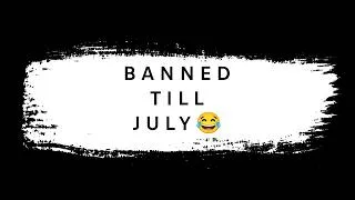 Thumbnail: BANNED TILL JULY 😂
