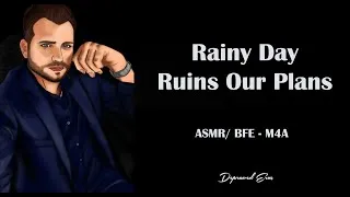 Thumbnail: Rainy Day Ruins Our Plans [BFE] [Comfort][M4A]