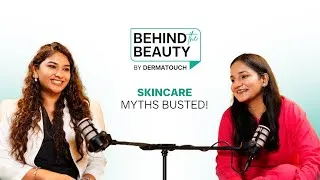 Thumbnail: Skincare mistakes we Indians make busted by a Dermat | Behind The Beauty by Dermatouch | BBD01