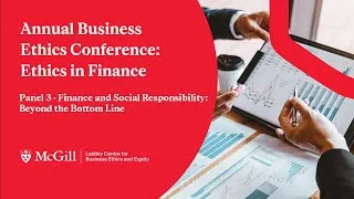 Thumbnail: Finance and Social Responsibility: Beyond the Bottom Line | Desautels Faculty of Management