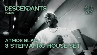 Thumbnail: ATMOS BLAQ 3 Step / Afro House DJ Set Live From DESCENDANTS Paris