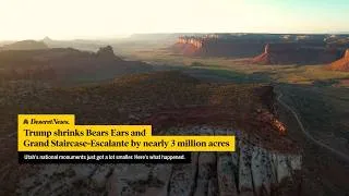 Thumbnail: Trump shrinks Bears Ears and Grand Staircase-Escalante by nearly 3 million acres