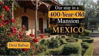 Thumbnail: Inside a 400-Year-Old Mansion Hotel | El Fuerte | Sinaloa, Mexico