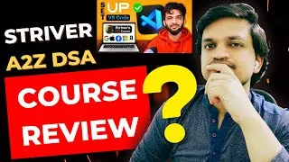 Thumbnail: Striver's A2Z DSA Course Review 🚀 | Striver DSA Course Review | Should you follow this DSA Course? 🤔