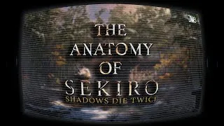 Thumbnail: The Anatomy of Sekiro: Shadows Die Twice