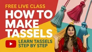 Thumbnail: Free Live Series | Learn How to Make Tassels Step by Step | Fashion Design with Nishat Mirza