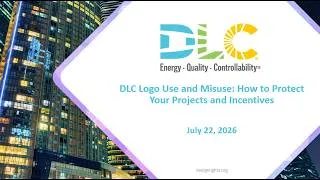 Thumbnail: DLC Logo Use and Misuse: How to Protect Your Projects and Incentives Webinar