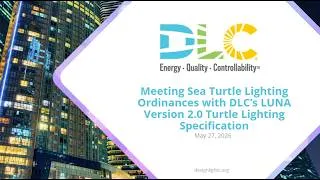 Thumbnail: Meeting Sea Turtle Lighting Ordinances with DLC’s LUNA Version 2 0 Turtle Lighting Specification