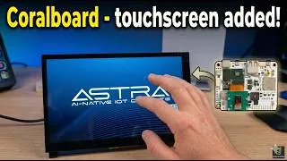 Thumbnail: Adding a 7" Touchscreen to the New Google Coral Board! Setup & Demo