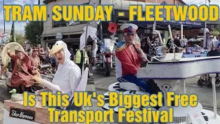 Thumbnail: TRAM SUNDAY FESTIVAL IN FLEETWOOD - TRANSPORT WHAT DO YOU THINK UKs BIGGEST FREE TRANSPORT FESTIVAL 