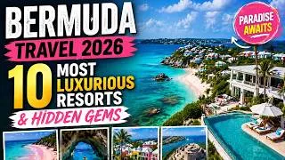 Thumbnail: Bermuda Travel 2026 | 10 Most Luxurious Resorts & Hidden Gems