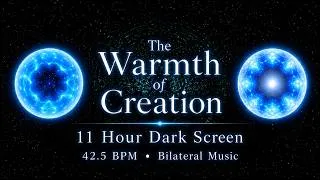 Thumbnail: 42.5 BPM Bilateral Music for Anxiety, Stress & Sleep | 11 Hour Dark Screen | The Warmth of Creation