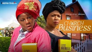Thumbnail: CHURCH BUSINESS  - DESTINY ETIKO, EKENE UMENWA, JAMES BROWN 2024 FULL NIGERIAN MOVIE