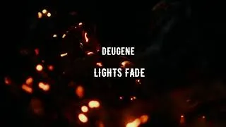 Thumbnail: Deugene - Lights Fade