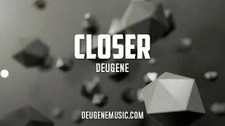Thumbnail: Deugene - Closer