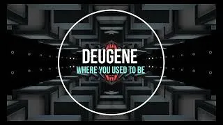Thumbnail: Deugene - Where You Used To Be