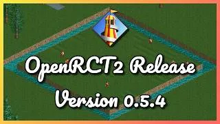 Thumbnail: OpenRCT2 Release Version 0.5.4 - Additions, changes and fixes!
