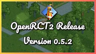 Thumbnail: OpenRCT2 Release Version 0.5.2 - Additions, changes and fixes!