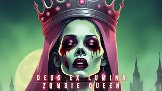 Thumbnail: DEUS EX LUMINA - ZOMBIE QUEEN (Lyrics Video)