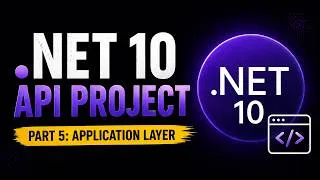 Thumbnail: .NET Core API Project Series | Part 5: Setting Up Application Layer