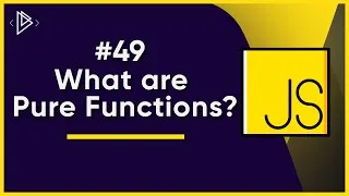 Thumbnail: #49 What are Pure Functions? | JavaScript Full Tutorial