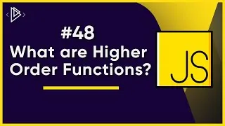 Thumbnail: #48 What are Higher Order Functions? | JavaScript Full Tutorial
