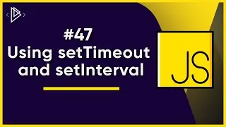 Thumbnail: #47 How to use setTimeout() and setInterval() | JavaScript Full Tutorial