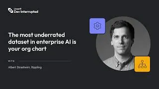 Thumbnail: The most underrated dataset in enterprise AI is your org chart | Rippling's Albert Strasheim (#284)