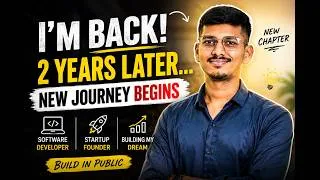 Thumbnail: I'm Back After 2 Years | Software Developer to Startup Founder Journey Begins 🚀