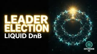 Thumbnail: Leader Election | Liquid DnB for Distributed Consensus & Cluster Coordination 👑