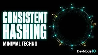 Thumbnail: Consistent Hashing | Minimal Techno for Distributed Load Balancing & Cache Design 🎡