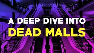 Thumbnail: A Deep Dive into Dead Malls (ft. Retail Archaeology, Sal)