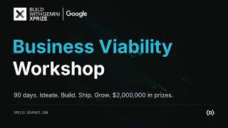 Thumbnail: How Is Business Viability Judged? Build with Gemini XPRIZE Workshop + Live Q&A