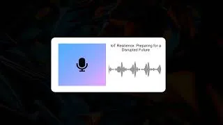 Thumbnail: IoT Resilience: Preparing for a Disrupted Future