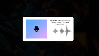 Thumbnail: AI-Driven Decision Making: Transforming Enterprise Strategies