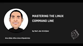 Thumbnail: Mastering the Linux Command Line – Bert Jan Schrijver