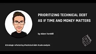 Thumbnail: 🚀 DevTernity 2021: Adam Tornhill – Prioritizing Technical Debt as if Time and Money Matters