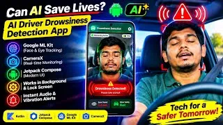 Thumbnail: AI Driver Drowsiness Detection App | Kotlin + Jetpack Compose + Google ML Kit | Android Project Demo