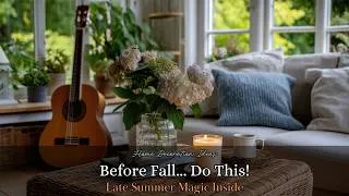 Thumbnail: Late Summer Decorating Ideas 2026 | Create a Cozy Timeless Farmhouse Before Fall Arrives